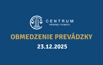 Obmedzenie prevádzky kancelárií Centra právnej pomoci dňa 23.12.2025